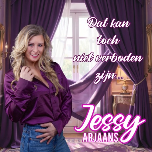 Jessy Arjaans-Dat Kan Toch Niet Verboden Zijn