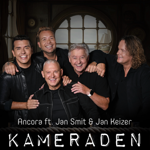 Ancora, Jan Smit & Jan Keizer-Kameraden