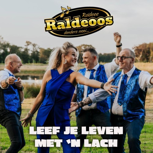 De Raldeoos-Leef je leven met &apos;n lach