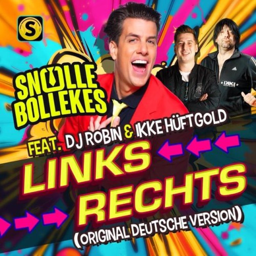 Snollebollekes, DJ Robin & Ikke Hüftgold-Links Rechts